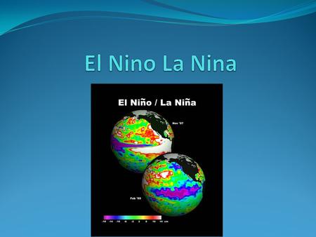 El Nino El Nino is hot air over hot water, which causes warm winds El Nino means boy in Spanish and it causes wet period in Midwestern US.