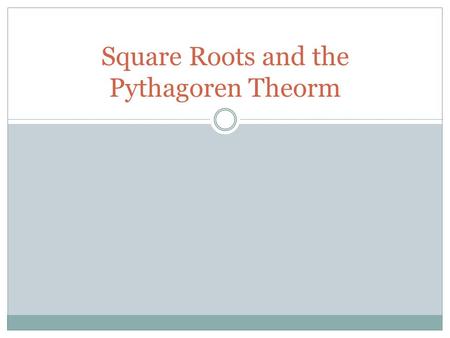 Square Roots and the Pythagoren Theorm