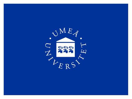 University Umeå University Umeå University is investing in creative environments for study and work. We offer education of the highest quality, world-