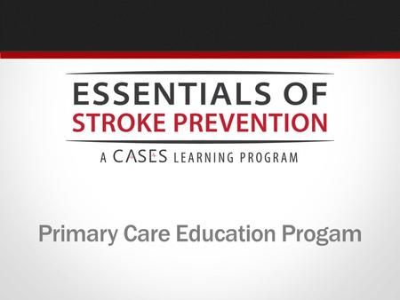 Primary Care Education Progam. FAMILY PRACTITIONERS: Dr. Carl Fournier, Montreal, QC Dr. Peter Lin, Toronto, ON Dr. Vinod Patel, St. John’s, NFLD Dr.