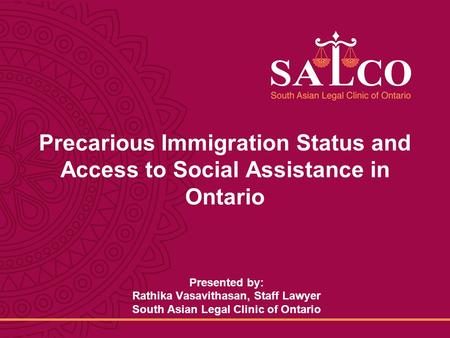Click to edit Master title style Click to edit Master subtitle style 1 South Asian Legal Clinic Of Ontario 1 8/25/2014 Precarious Immigration Status and.