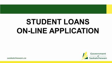 STUDENT LOANS ON-LINE APPLICATION. Welcome to the SFA System Clicking on the icon will take you to the Welcome page Select Log On from the left menu.