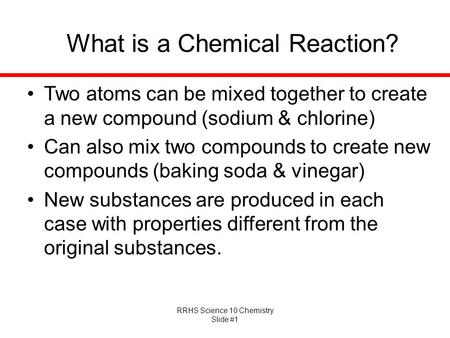 What is a Chemical Reaction?