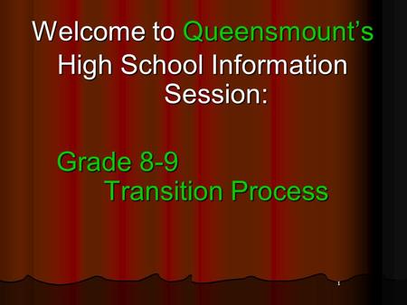 Welcome to Queensmount’s High School Information Session: