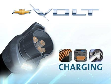Charging at 120 and 240 Volts 120-Volt Portable Vehicle Charge Cord 240-Volt Home Charge Unit.