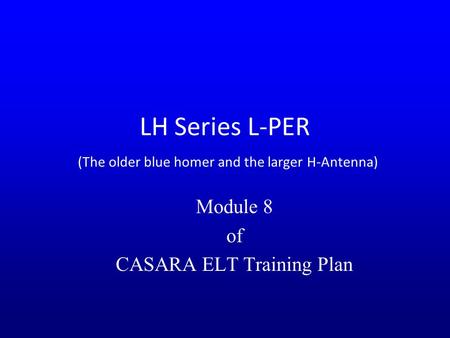 LH Series L-PER (The older blue homer and the larger H-Antenna)