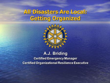 All Disasters Are Local: Getting Organized