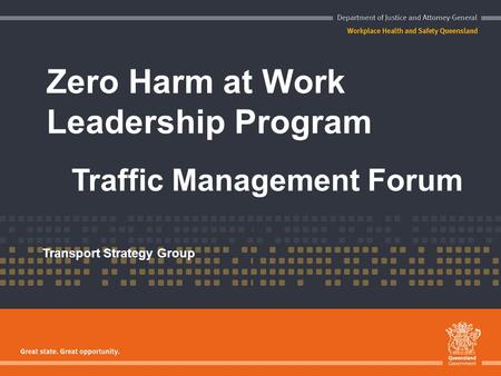 Zero Harm at Work Leadership Program Traffic Management Forum Transport Strategy Group.