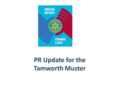 PR Update for the Tamworth Muster. Our Polio Awareness Day Challenge.