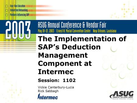 The Implementation of SAP’s Deduction Management Component at Intermec