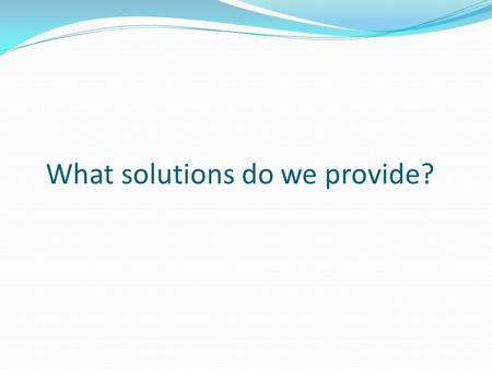 What solutions do we provide?. Our Range of Solutions Epoxy & Polyurethane Coatings Polyurea Coatings Concrete Repairs Abrasive & Decorative Blasting.