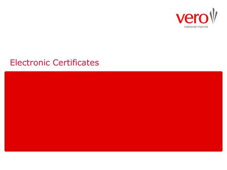 Electronic Certificates. Benefits of Electronic Certificates Create fast and efficient export certificates. Via the internet, no need for special programs.