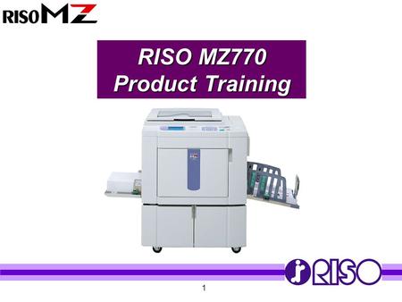 RISO MZ770 Product Training