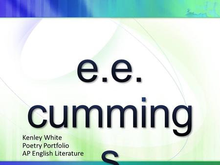 Kenley White Poetry Portfolio AP English Literature.