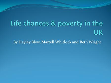 Life chances & poverty in the UK