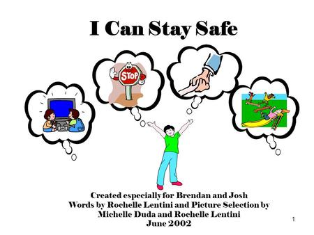 I Can Stay Safe Created especially for Brendan and Josh
