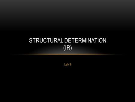 Structural Determination (IR)