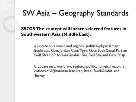 SW Asia – Geography Standards