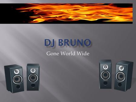 Gone World Wide. This is a staff meeting for new employees DJ BRUNO GONE WORLD WIDE.