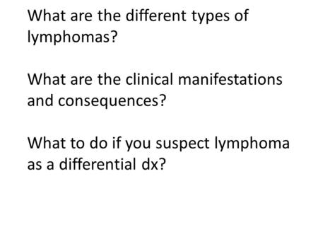 What are the different types of lymphomas