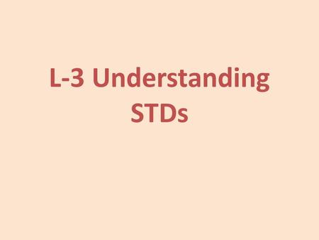 L-3 Understanding STDs.