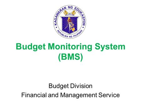 Budget Monitoring System (BMS)
