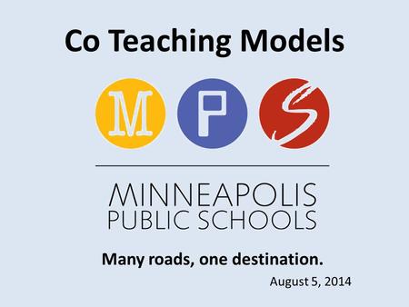 Many roads, one destination. August 5, 2014