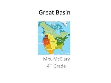 Great Basin Mrs. McClary 4th Grade.