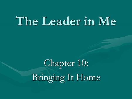 Chapter 10: Bringing It Home