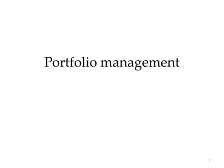 1 Portfolio management. 2 Portfolio management and investment banking Asset management and trading constitute the other major activity of IB, alongside.