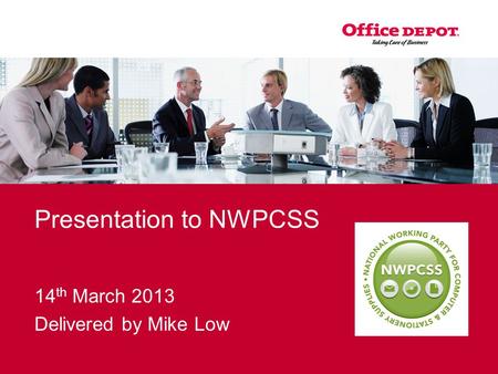 Presentation to NWPCSS 14 th March 2013 Delivered by Mike Low.