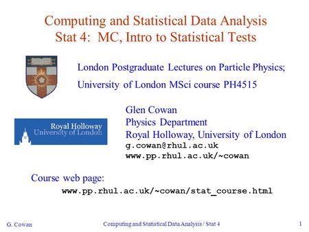 Computing and Statistical Data Analysis / Stat 4