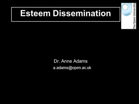1 of 35 Dr. Anne Adams Esteem Dissemination.