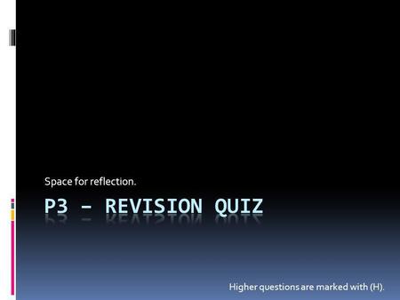 P3 – Revision Quiz Space for reflection.
