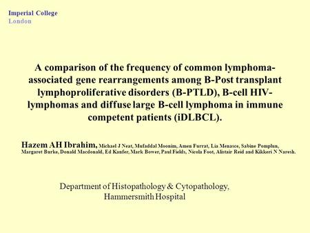 A comparison of the frequency of common lymphoma- associated gene rearrangements among B-Post transplant lymphoproliferative disorders (B-PTLD), B-cell.