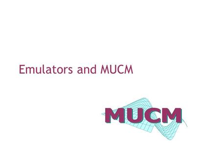 Emulators and MUCM. Outline Background Simulators Uncertainty in model inputs Uncertainty analysis Case study – dynamic vegetation simulator Emulators.