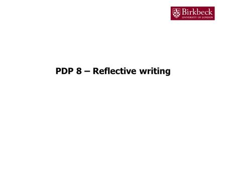 PDP 8 – Reflective writing