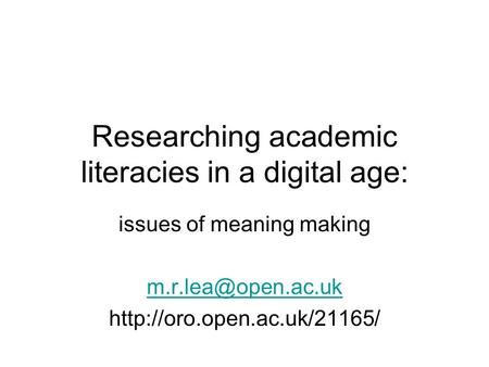 Researching academic literacies in a digital age: issues of meaning making