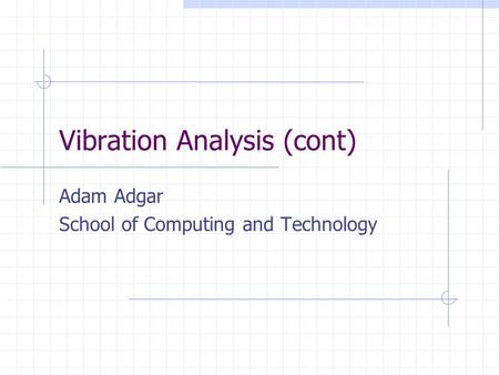 Vibration Analysis (cont)
