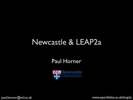 Newcastle & LEAP2a Paul Horner.