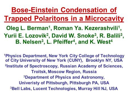Bose-Einstein Condensation of Trapped Polaritons in a Microcavity Oleg L. Berman 1, Roman Ya. Kezerashvili 1, Yurii E. Lozovik 2, David W. Snoke 3, R.