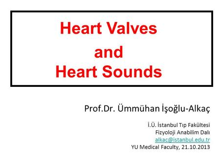 Heart Valves and Heart Sounds