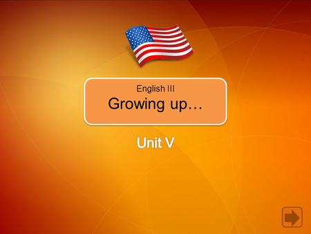 English III Growing up…. In Unit 5, you’re going to learn how to Use the simple past in statements and questions. Use all, most, a lot of, a few, etc.