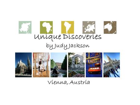 Unique Discoveries by Judy Jackson Vienna, Austria.