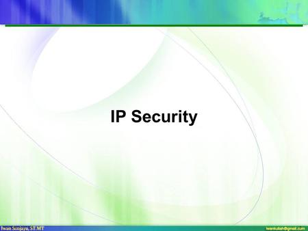 NS-H0503-02/11041 IP Security. NS-H0503-02/11042 TCP/IP Example.