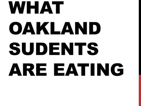WHAT OAKLAND SUDENTS ARE EATING. DO YOU LIVE ON CAMPUS?