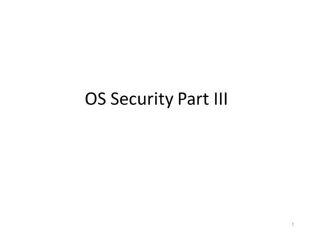 OS Security Part III.