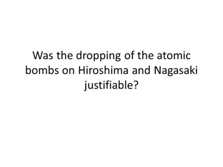 argumentative essay on the atomic bomb