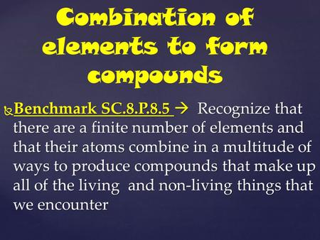 Combination of elements to form compounds