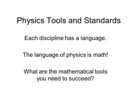 Physics Tools and Standards